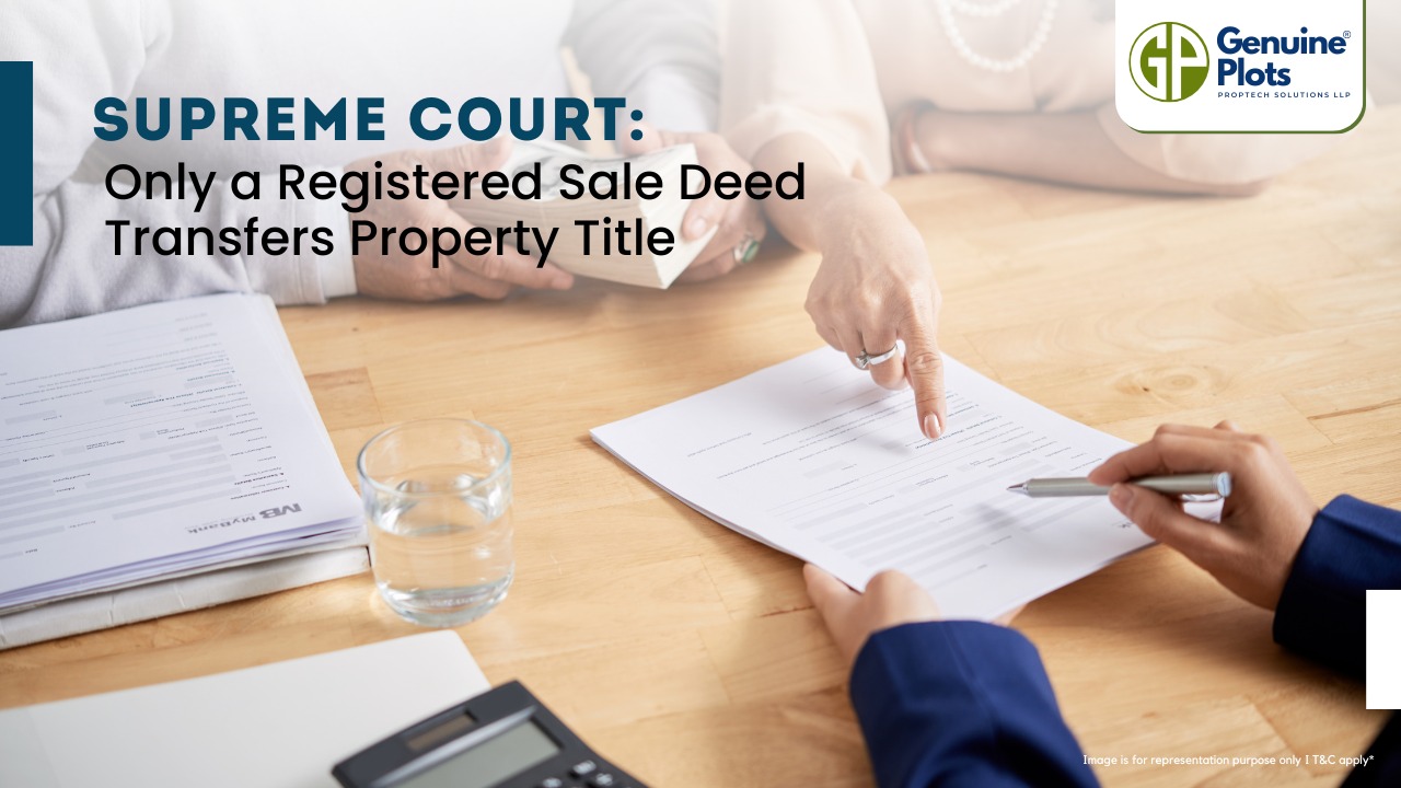 Supreme Court: Only a Registered Sale Deed Transfers Property Title